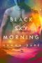 [Mind + Machine 03] • Black Sky Morning (Mind + Machine Book 3)